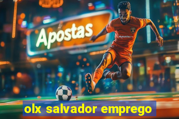 olx salvador emprego